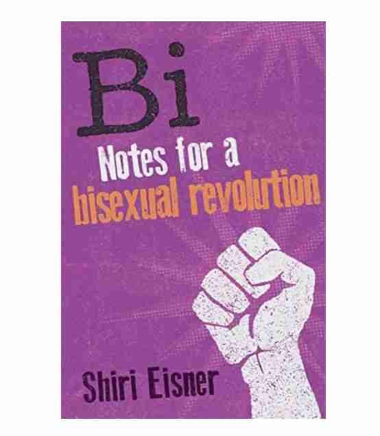 Bi : Notes for a Bisexual Revolution